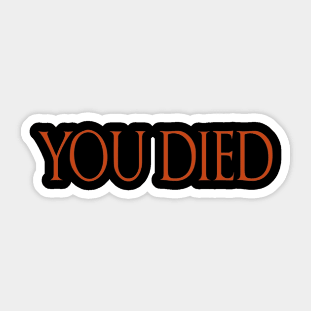 You Died! Dark Souls Sticker by ilustracici